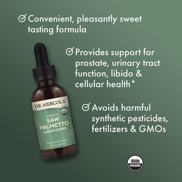 Organic Saw Palmetto Liquid Drops 2 fl.oz. by Dr. Mercola by Dr. Mercola